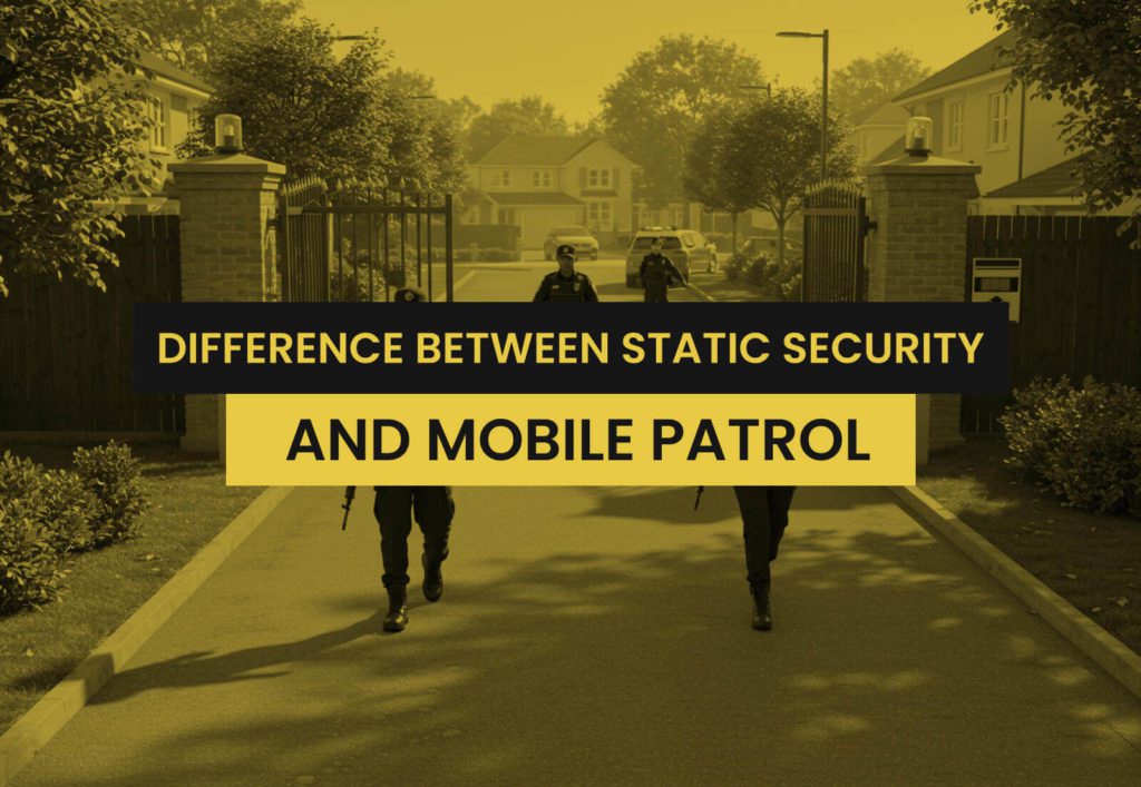 Difference Between Static Security and Mobile Patrol